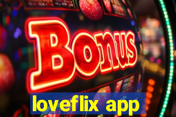 loveflix app